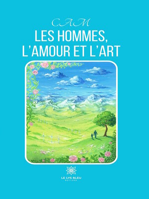 cover image of Les Hommes, l'amour et l'art